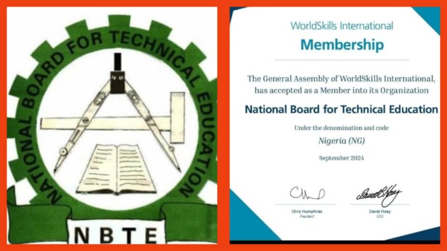 NBTE Announces Nigeria's Admission to The World Skills International (WSI) After Decades of Pursuit, Says It Heralds Global Opportunities For Youths