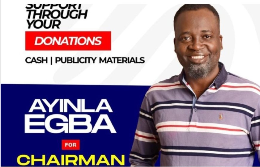 I Am Prepared To Serve, Not To Buy Votes Says Ayinla Egba, Declares for Chairmanship Race in Ogun