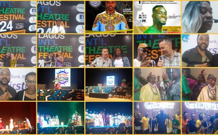 Special Entertainment Report: Sights and Sounds of Lagos International Theatre  Festival 2024