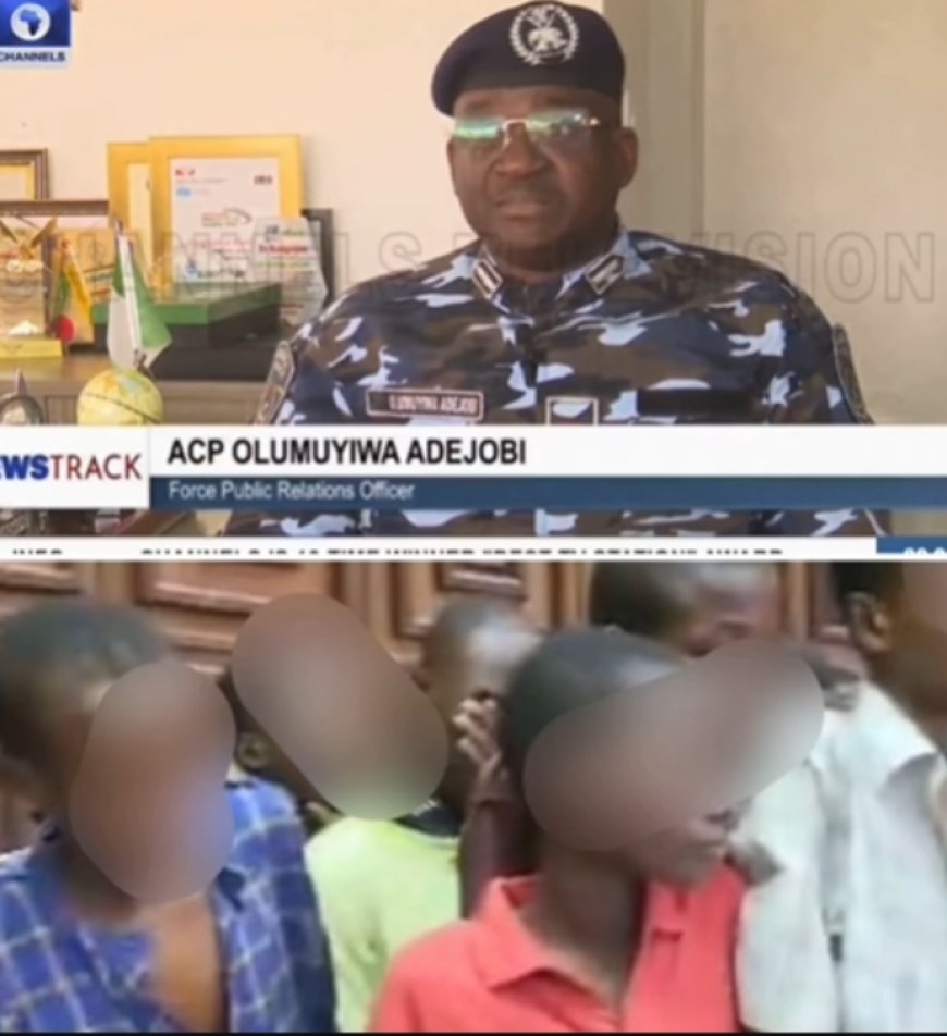 The Children We Charged To Court Are Over 7 Years Old, Some Are 13—ACP Olumuyiwa Adejobi