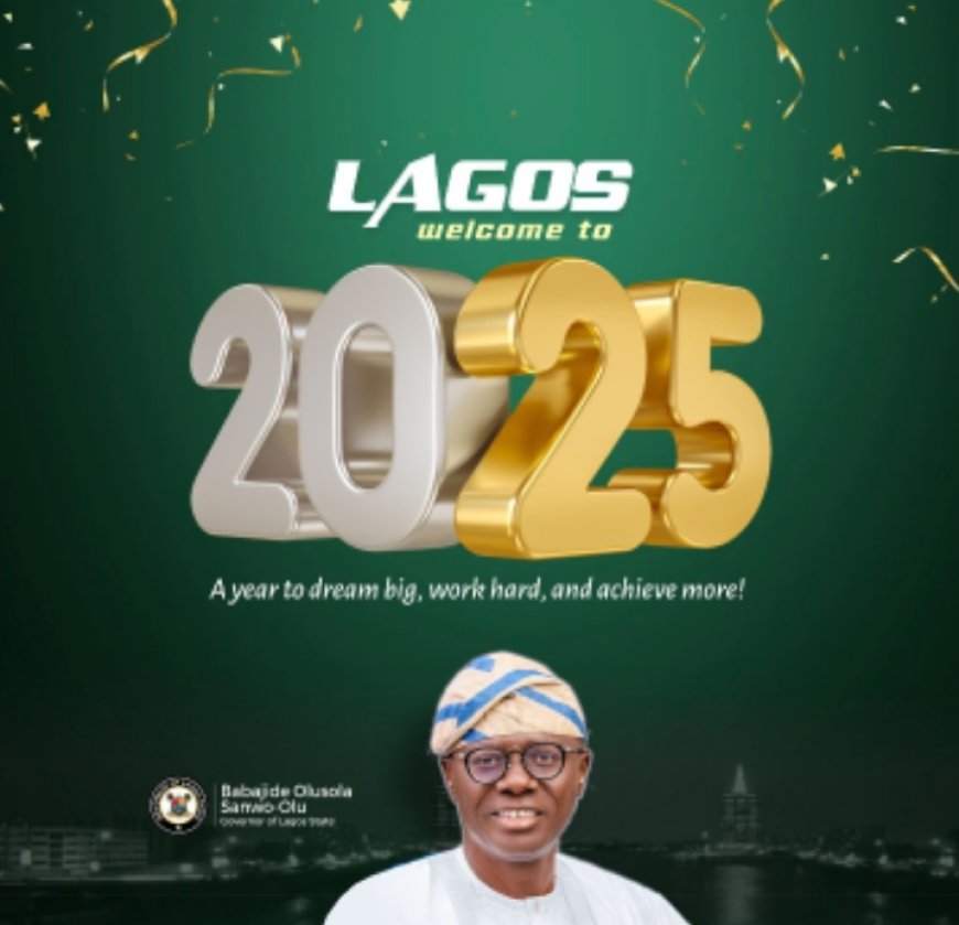 "Lagos is Not Just a City; It is An Energy, a Movement", Says Sanwo-Olu, Welcomes Lagosians to 2025