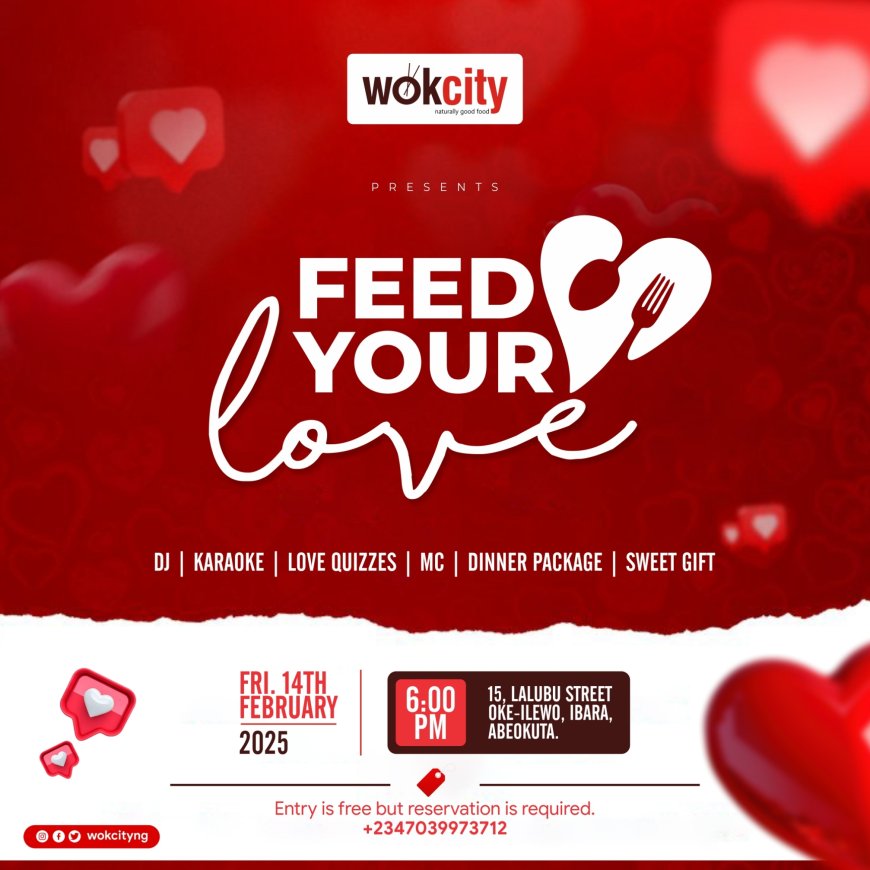 FEED YOUR LOVE: Wokcity Restaurant Abeokuta Preaches Love for Good Food, To Host Lovers Dinner Out