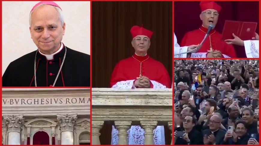"HABEMUS PAPAM!: Wild Cheers as America-Born Cardinal, Robert Prevost Emerges As New Religious Leader of Catholics Across The World, Takes the Name Pope Leo XIV