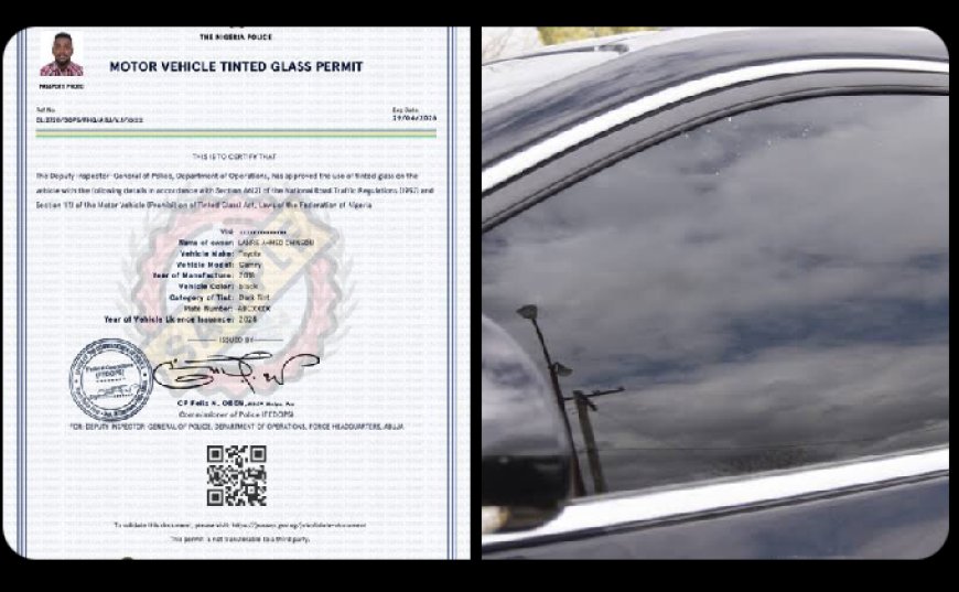 Mixed Reactions As Nigeria Police Announces N14,200 Fee For Annual Car Tinted Glass Permit