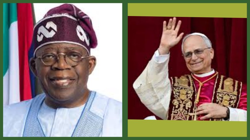 Tinubu to Depart Abuja For Rome Saturday to Attend Inauguration of Pope Leo XIV on Sunday