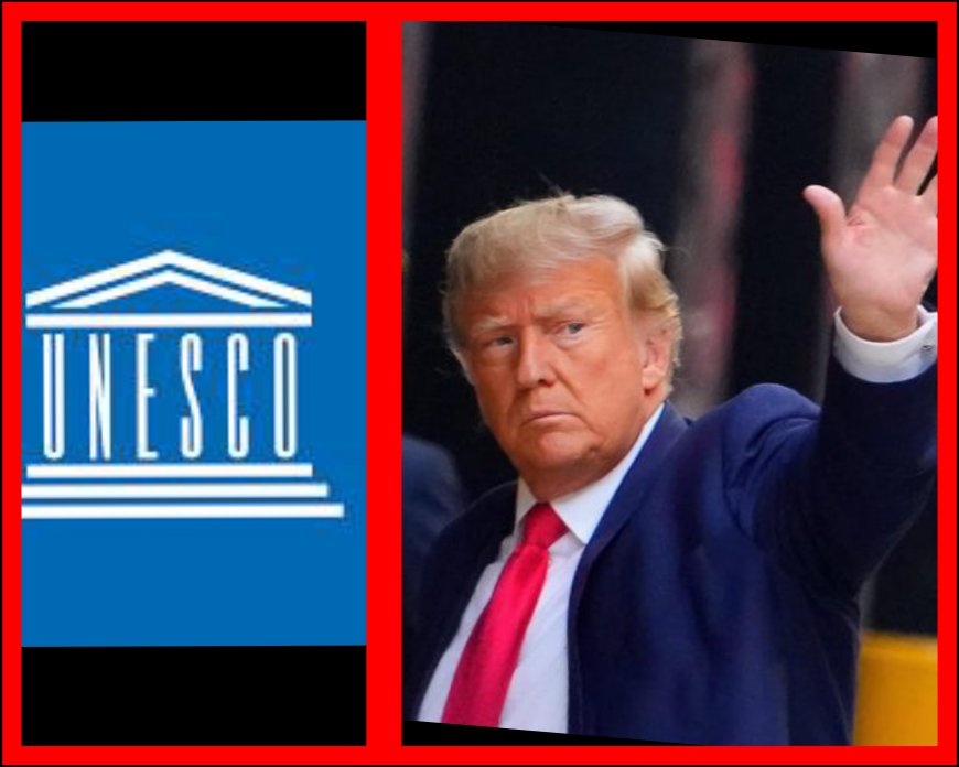 U.S. to Withdraw from UNESCO by 2026, Says 'Continued Involvement in UNESCO, Not in Our National Interests'