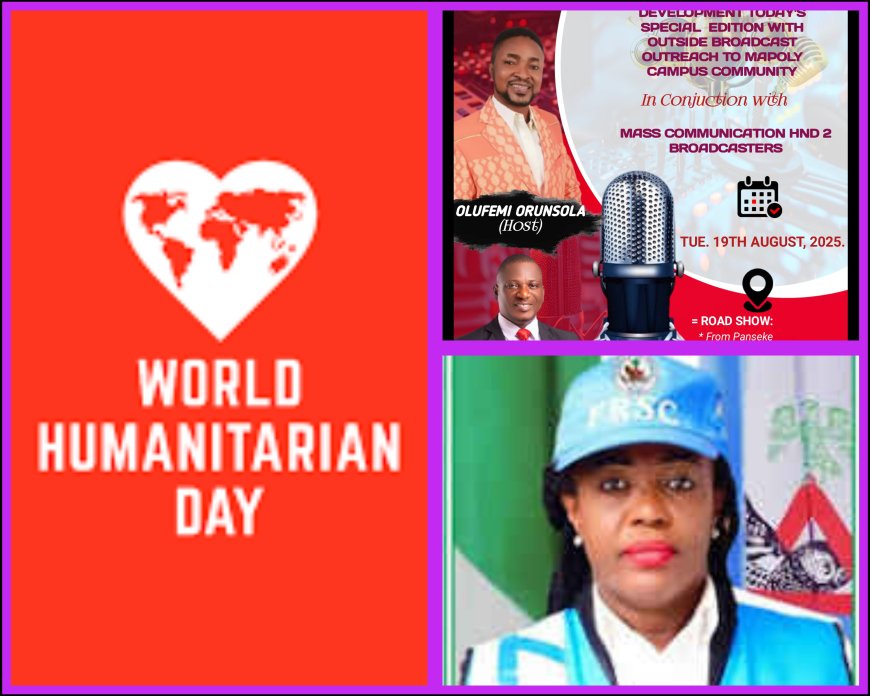 MAPOLY Radio to Host Outside Broadcast Outreach to Mark World Humanitarian Day 2025, Names Lion Tosin Taiwo, Julie Chi-Nwaoha As Guest Speakers, Humanitarian Awardees
