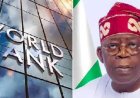 World Bank Confirms Fresh $1billion Loan Request to Nigeria 