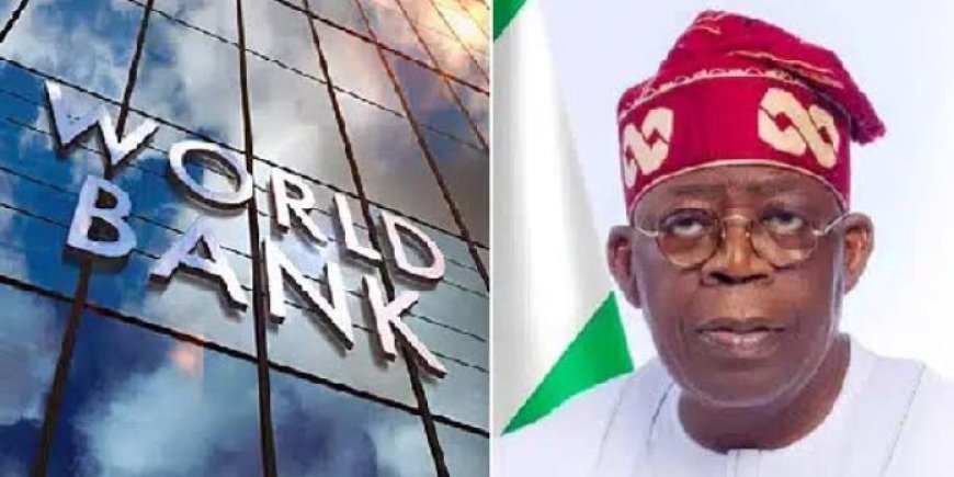 World Bank Confirms Fresh $1billion Loan Request to Nigeria 