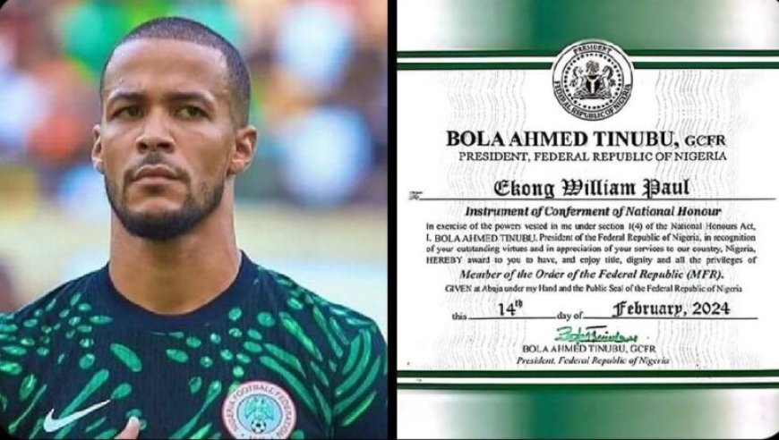 Retired Super Eagle Captain, Troost-Ekong Receives National Honour Certificate From Tinubu, Pledges Continual Support to Others