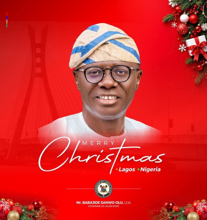 See the Open Message Governor Sanwo-Olu Sent to Lagosians at Christmas 