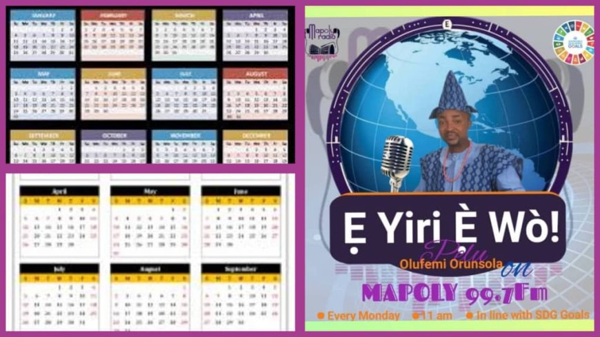 Rediscovering The Calendar: Calendars Take the Centre Stage of Discourse on "E YIRI E WO!" Media Show This Monday